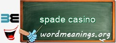WordMeaning blackboard for spade casino